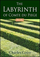 The Labyrinth of Comte du Piege