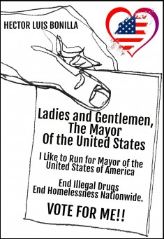 Book title: Ladies and Gentlemen, the Mayor of the United States. Author: Hector Luis Bonilla