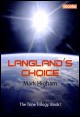 Book title: Langland's Choice: The Trine Trilogy. Book 1. Author: Mark Higham