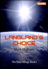 Langland's Choice: The Trine Trilogy. Book 1
