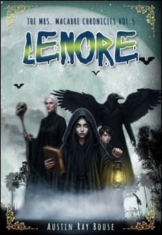 Lenore (The Mrs. Macabre Chronicles Vol.5)
