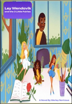 Ley Wendavik and the 3 Little Fairies