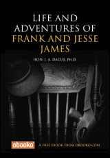 Life and Adventures of Frank and Jesse James