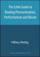 The Little Guide To Beating Procrastination, Perfectionism and Blocks