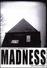 Looking Through the Windows of Madness