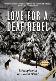 Love for a Deaf Rebel: Schizophrenia on Bowen Island