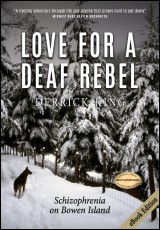 Love for a Deaf Rebel: Schizophrenia on Bowen Island