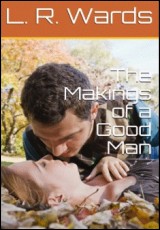 The Makings of a Good Man