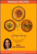 15 Mango Recipes. Traditional Indian Recipes for both Raw and Ripe Mangoes.