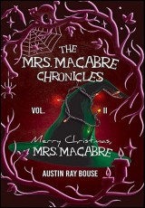 Merry Christmas, Mrs. Macabre (The Mrs. Macabre Chronicles Vol.2)