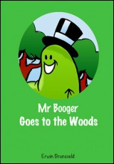 Mr Booger goes to the Woods