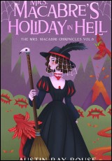 Mrs. Macabre's Holiday In Hell(The Mrs. Macabre Chronicles Vol.6)