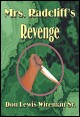 Book title: Mrs. Radcliff's Revenge. Author: Don Lewis Wireman, Sr.