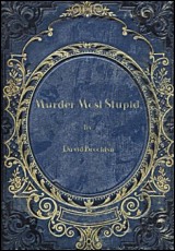 Murder Most Stupid