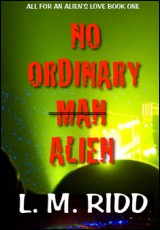 No Ordinary Man ... Alien