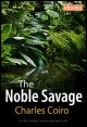 Book title: The Noble Savage. Author: Charles Coiro