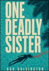 One Deadly Sister by Rod Hoisington, free mystery ebook cover