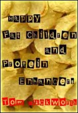 Happy Fat Children and Protein Enhancers