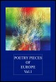 Book title: Poetry Pieces of Europe, Vol. 1. Author: European Poetry Collective