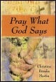 Book title: Pray What God Says. Author: Christine Brooks Martin