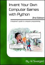 Invent Your Own Computer Games with Python