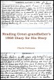 Book title: Reading Great-grandfather's 1868 Diary for His Story. Author: Charlie Dickinson