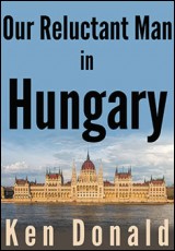 Our Reluctant Man in Hungary
