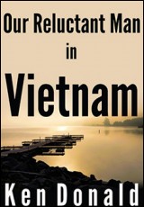 Our Reluctant Man in Vietnam