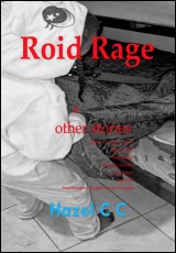 Roid Rage and Other Stories