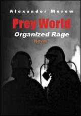 Prey World 3: Organized Rage