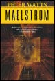 Book title: Maelstrom. Author: Peter Watts