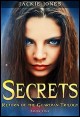 Book title: Secrets: Return of the Guardian, Book 1. Author: Jackie Jones
