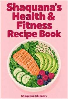 Shaquana's Health &amp; Fitness Recipe Book 