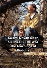Silence is the Way: The Teachings of Buddha.