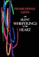 Book title: The Silent Whisperings of the Heart. Author: Swami Dhyan Giten