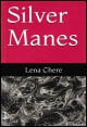 Book title: Silver Manes. Author: Lena Chere