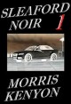 Book title: Sleaford Noir 1. Author: Morris Kenyon