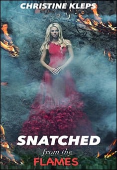 Book title: Snatched From The Flames. Author: Christine Kleps