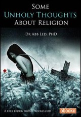 Some Unholy Thoughts About Religion