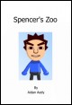 Book title: Spencer’s Zoo. Author: Aidan Aedy