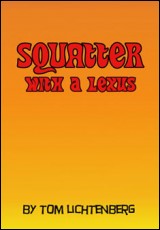 Squatter with a Lexus