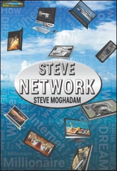 Book title: Steve Network. Author: Steve Moghadam