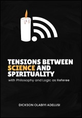 Tensions Between Science and Spirituality with Philosophy and Logic as Referee