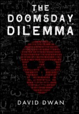 The Doomsday Dilemma