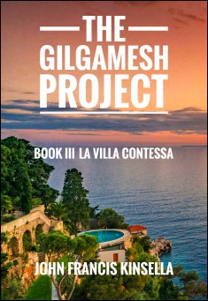 SciFi Thriller: The Gilgamesh Project Book III La Villa Contessa 