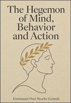 The Hegemon of Mind,Behavior and Action