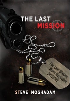 Book title: The Last Mission. Author: Steve Moghadam