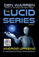 The Lucid Series: Android Uprising