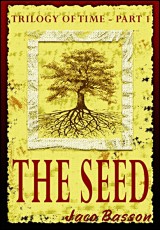 The Seed: Trilogy of Time Part 1