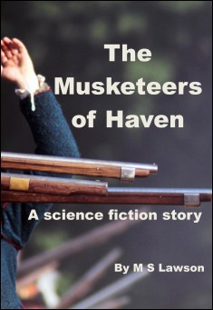 The Musketeers of Haven:  A Sci Fi Story